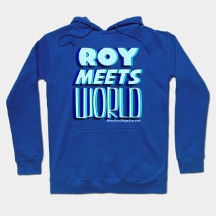 Roy Meets World Hoodie